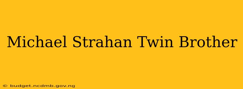 Michael Strahan Twin Brother