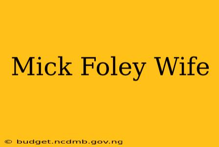 Mick Foley Wife