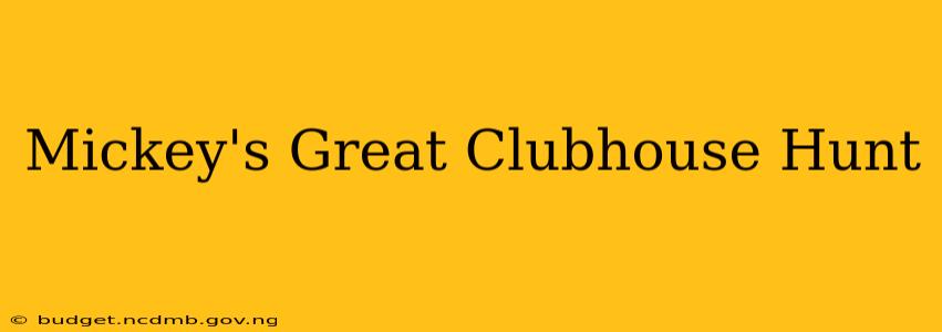 Mickey's Great Clubhouse Hunt