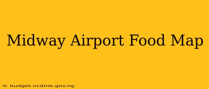 Midway Airport Food Map