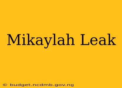 Mikaylah Leak