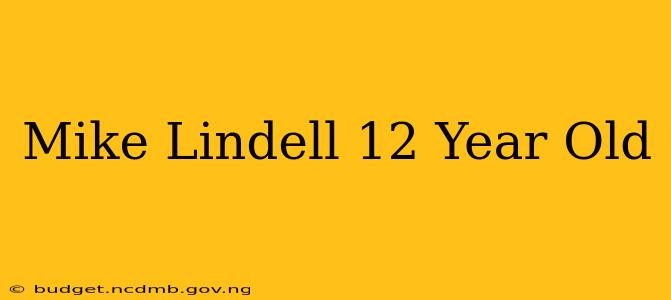 Mike Lindell 12 Year Old
