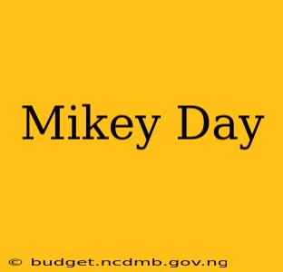 Mikey Day