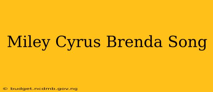 Miley Cyrus Brenda Song