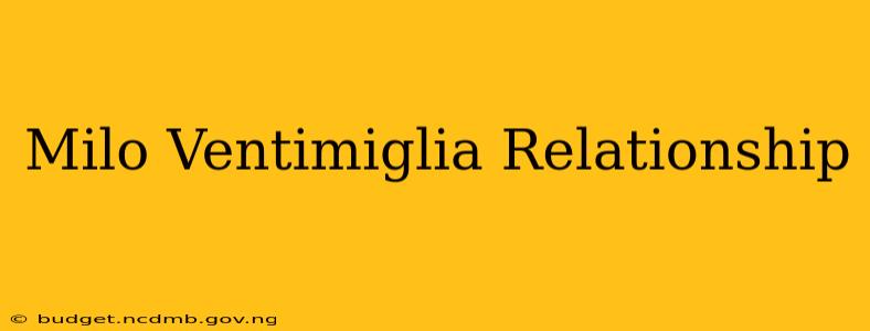 Milo Ventimiglia Relationship