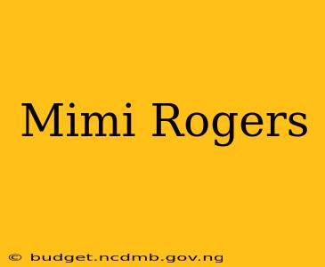 Mimi Rogers