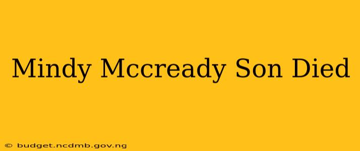 Mindy Mccready Son Died