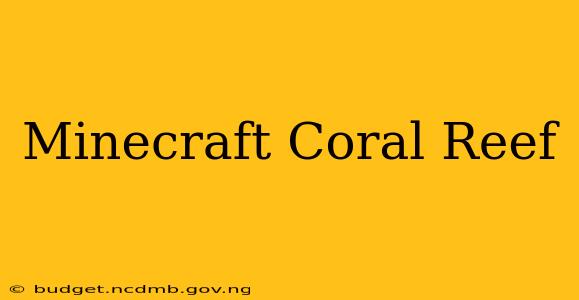 Minecraft Coral Reef