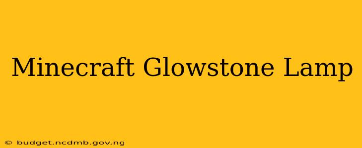 Minecraft Glowstone Lamp