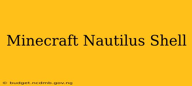 Minecraft Nautilus Shell