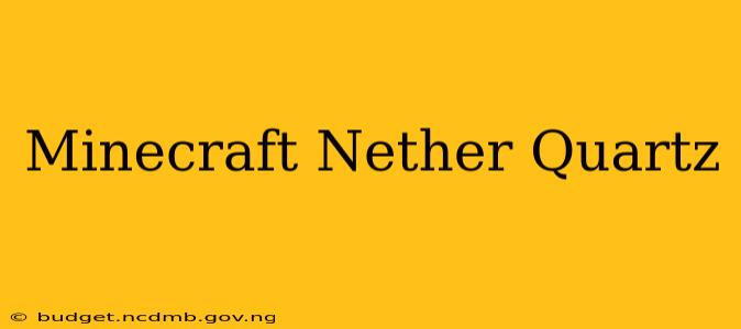Minecraft Nether Quartz