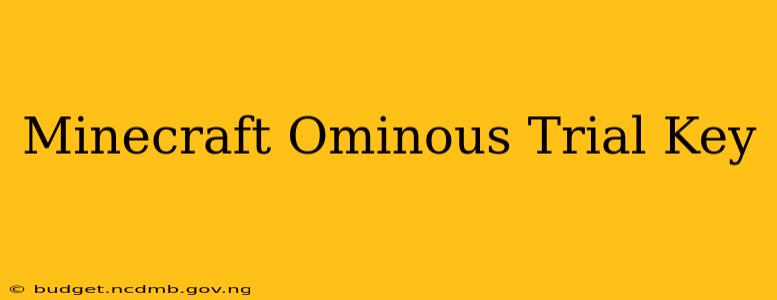 Minecraft Ominous Trial Key