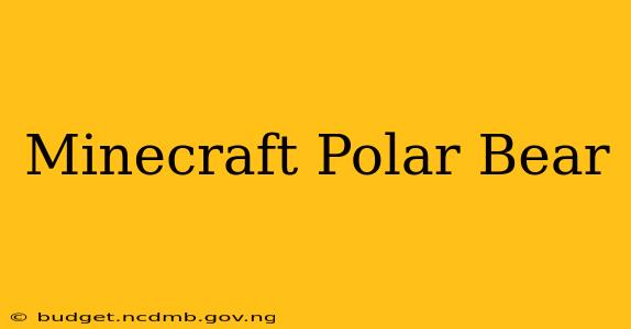 Minecraft Polar Bear