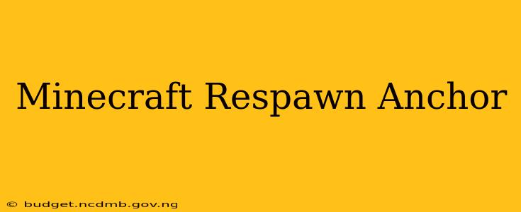 Minecraft Respawn Anchor