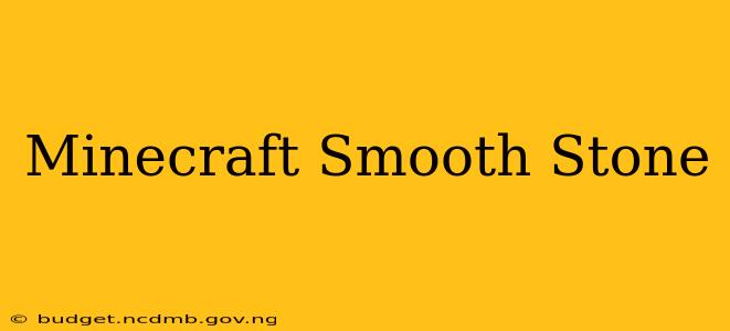 Minecraft Smooth Stone