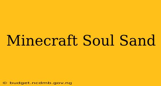Minecraft Soul Sand