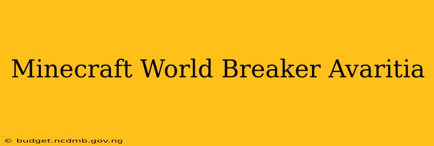 Minecraft World Breaker Avaritia