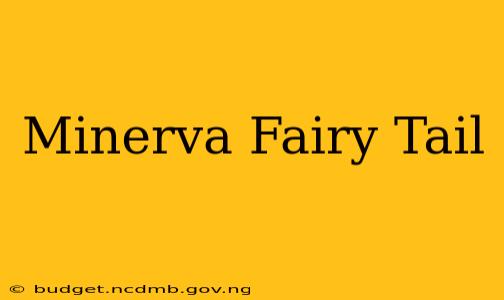 Minerva Fairy Tail