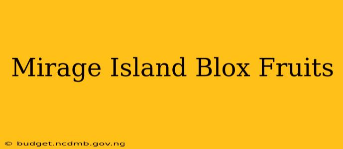 Mirage Island Blox Fruits