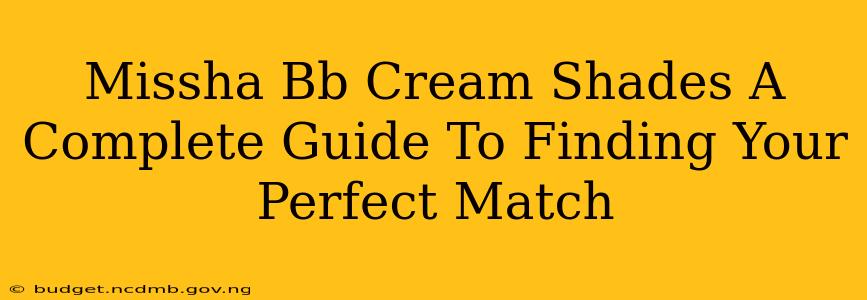 Missha Bb Cream Shades A Complete Guide To Finding Your Perfect Match