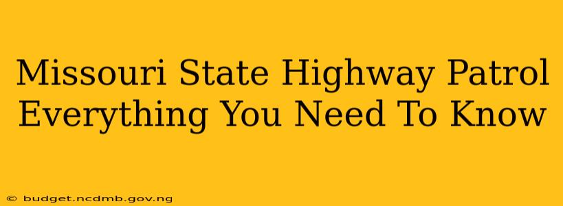 Missouri State Highway Patrol Everything You Need To Know