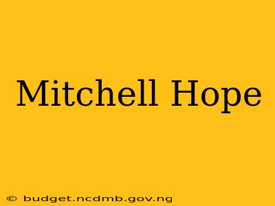 Mitchell Hope