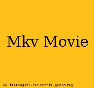 Mkv Movie