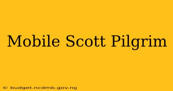 Mobile Scott Pilgrim