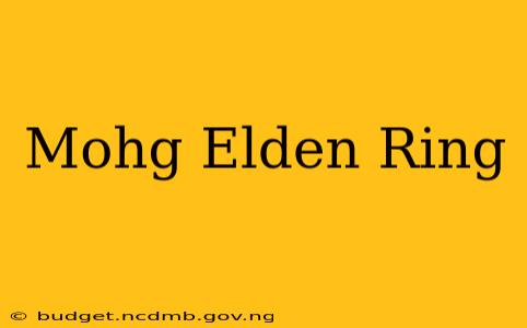 Mohg Elden Ring