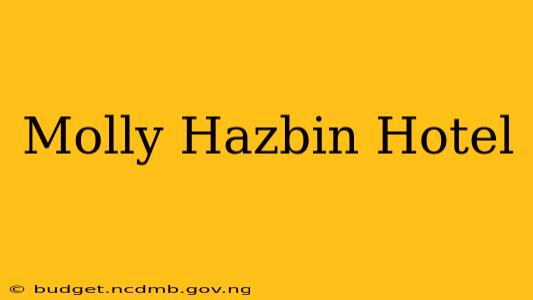 Molly Hazbin Hotel