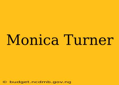 Monica Turner