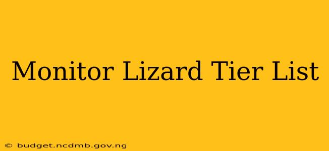 Monitor Lizard Tier List
