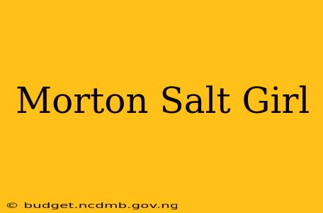 Morton Salt Girl