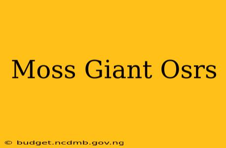 Moss Giant Osrs