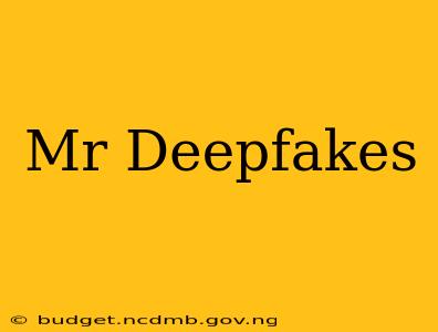 Mr Deepfakes