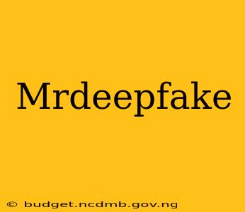 Mrdeepfake