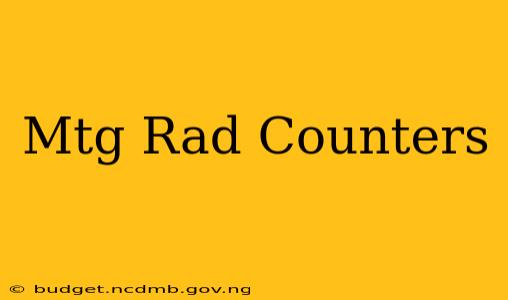 Mtg Rad Counters