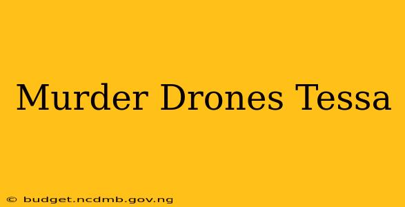Murder Drones Tessa