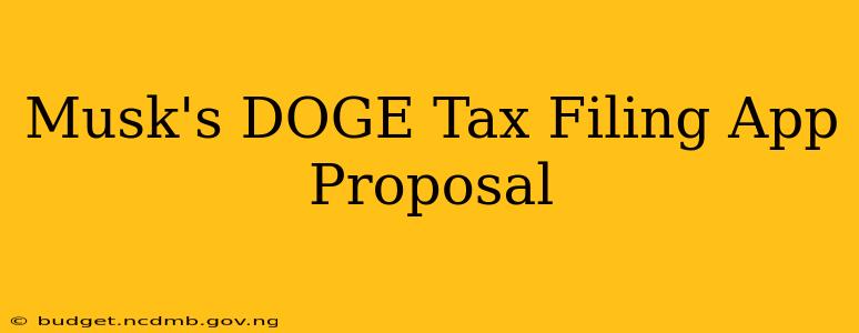 Musk's DOGE Tax Filing App Proposal