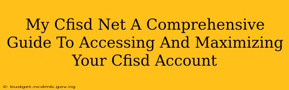 My Cfisd Net A Comprehensive Guide To Accessing And Maximizing Your Cfisd Account