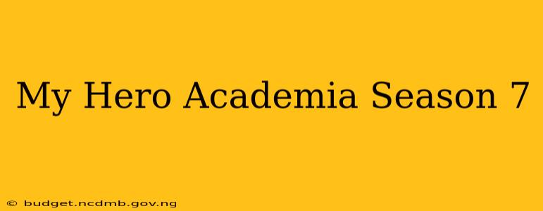 My Hero Academia Season 7