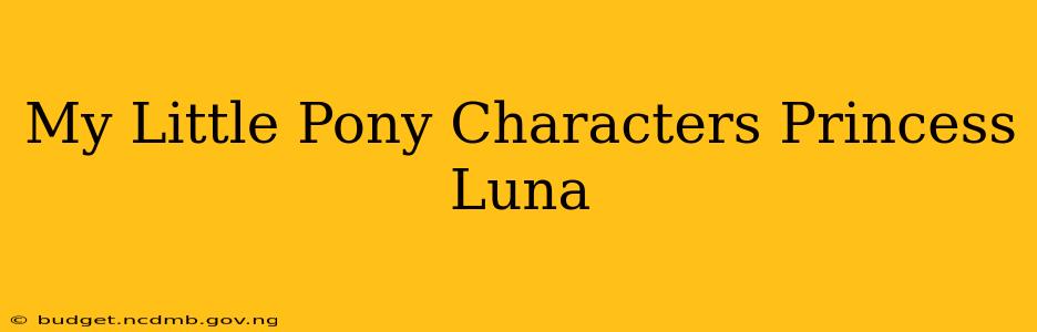 My Little Pony Characters Princess Luna