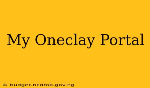 My Oneclay Portal