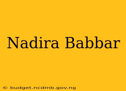 Nadira Babbar