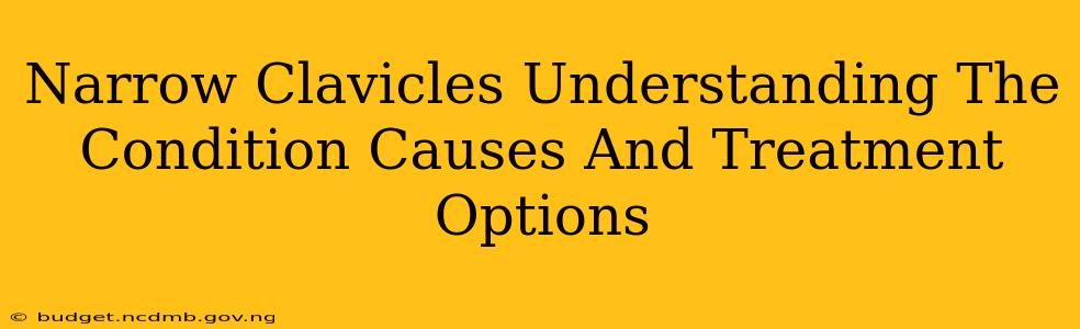 Narrow Clavicles Understanding The Condition Causes And Treatment Options