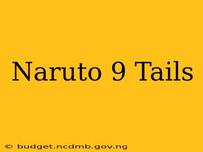 Naruto 9 Tails
