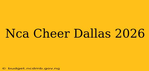 Nca Cheer Dallas 2026