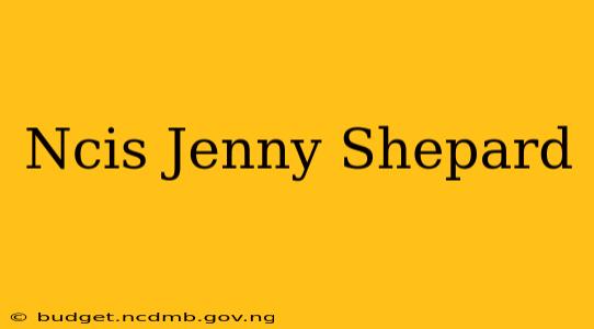 Ncis Jenny Shepard