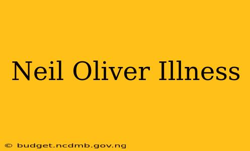Neil Oliver Illness