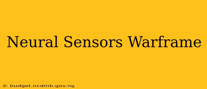 Neural Sensors Warframe